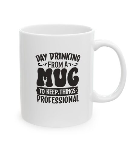 funny day drinking ceramic mug 11oz