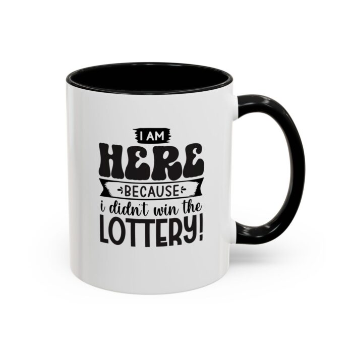 "lottery winner … not" 11oz color accent coffee mug