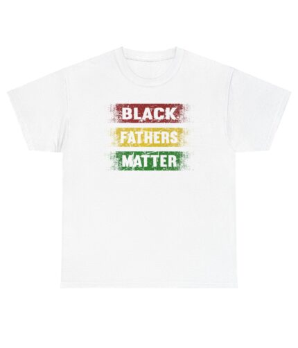 "black fathers matter" unisex heavy cotton tee