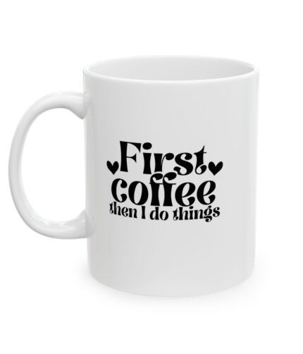 "first things" ceramic mug 11oz