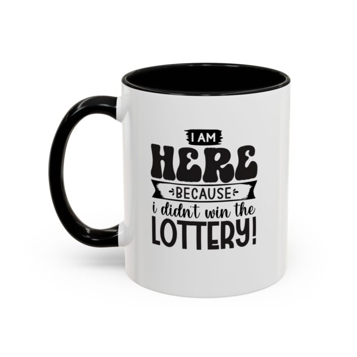 "lottery winner … not" 11oz color accent coffee mug