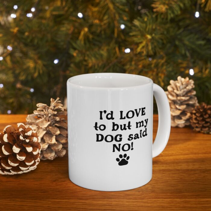 "dog said no!" ceramic mug 11oz