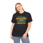 a grandma thing unisex heavy cotton tee