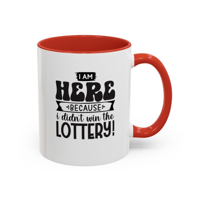 "lottery winner … not" 11oz color accent coffee mug