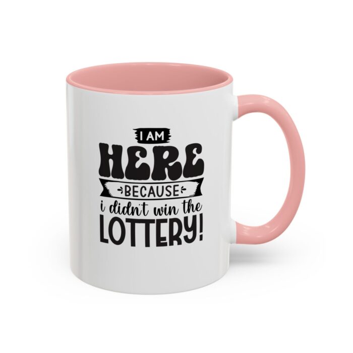 "lottery winner … not" 11oz color accent coffee mug