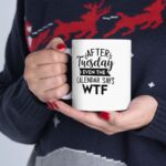 it must be tuesday 11ounce ceramic mug