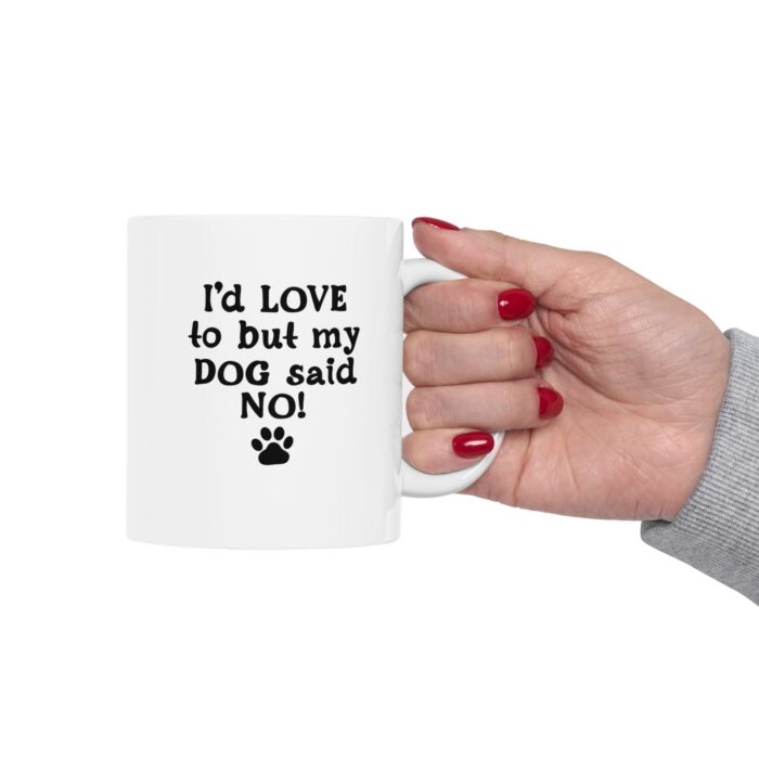 "dog said no!" ceramic mug 11oz