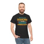 a grandma thing unisex heavy cotton tee