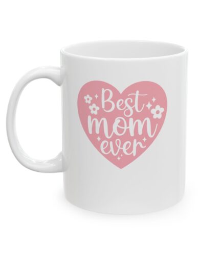 best mom ever ceramic mug 11oz