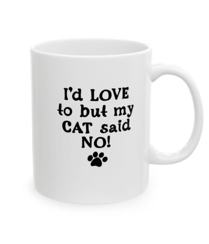 "cat said no!" ceramic mug 11oz